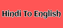 Hindi to English